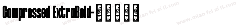 Compressed ExtraBold字体转换